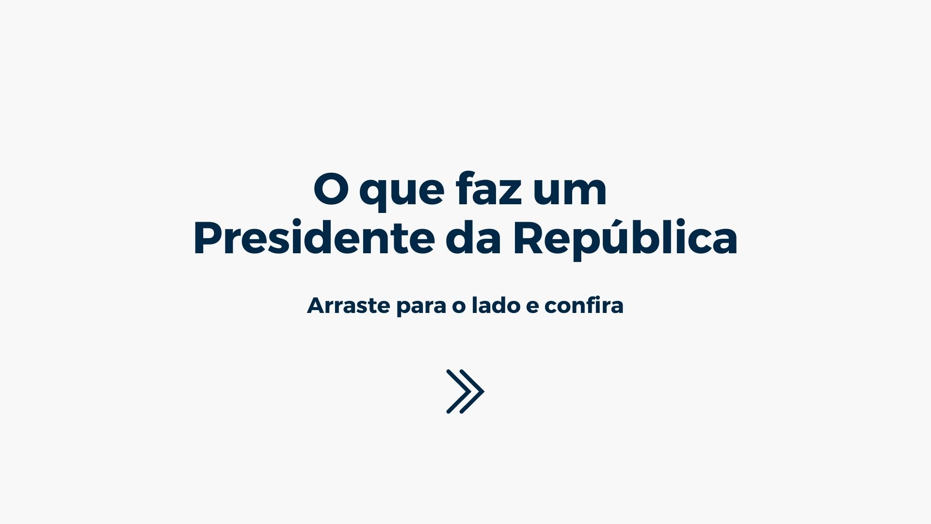 O que faz um presidente
