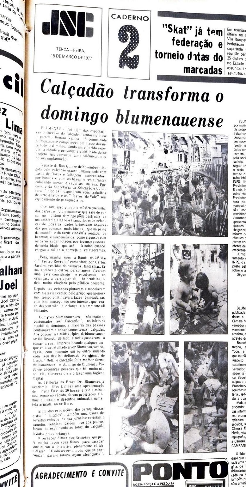 Em 1977, edição do Santa destacou que, apesar da polêmica, Calçadão na via foi bem recebido Em 1977, edição do Santa destacou que, apesar da polêmica, Calçadão na via foi bem recebido